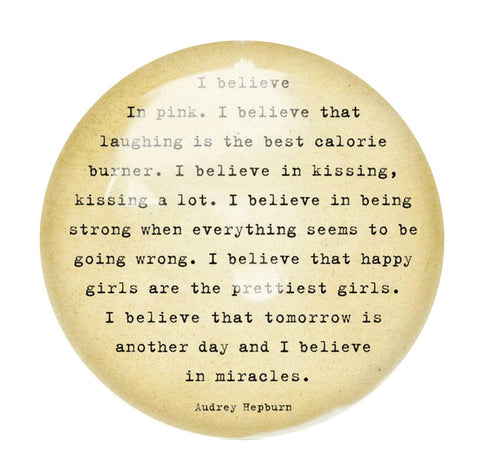 Paperweight - I Believe in Pink