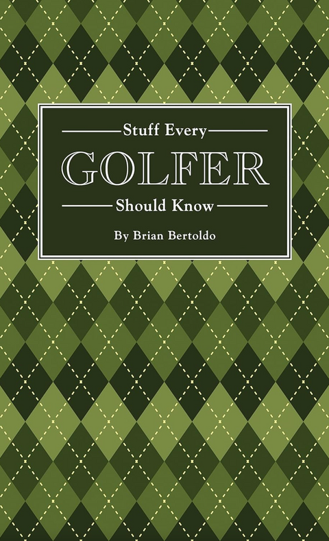 Stuff Every Golfer Should Know