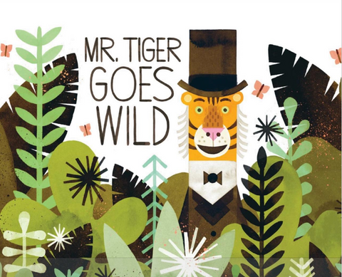 Mr. Tiger Goes Wild