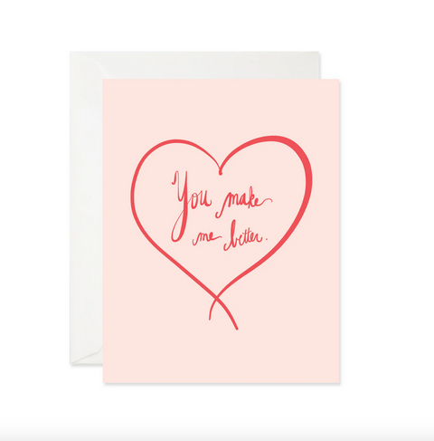 You Make Me Better Card