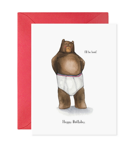 I'll Be Brief- Birthday Card