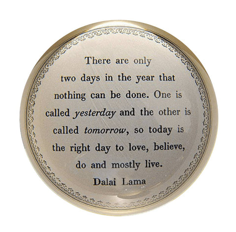 Today Is the Right Day Paperweight