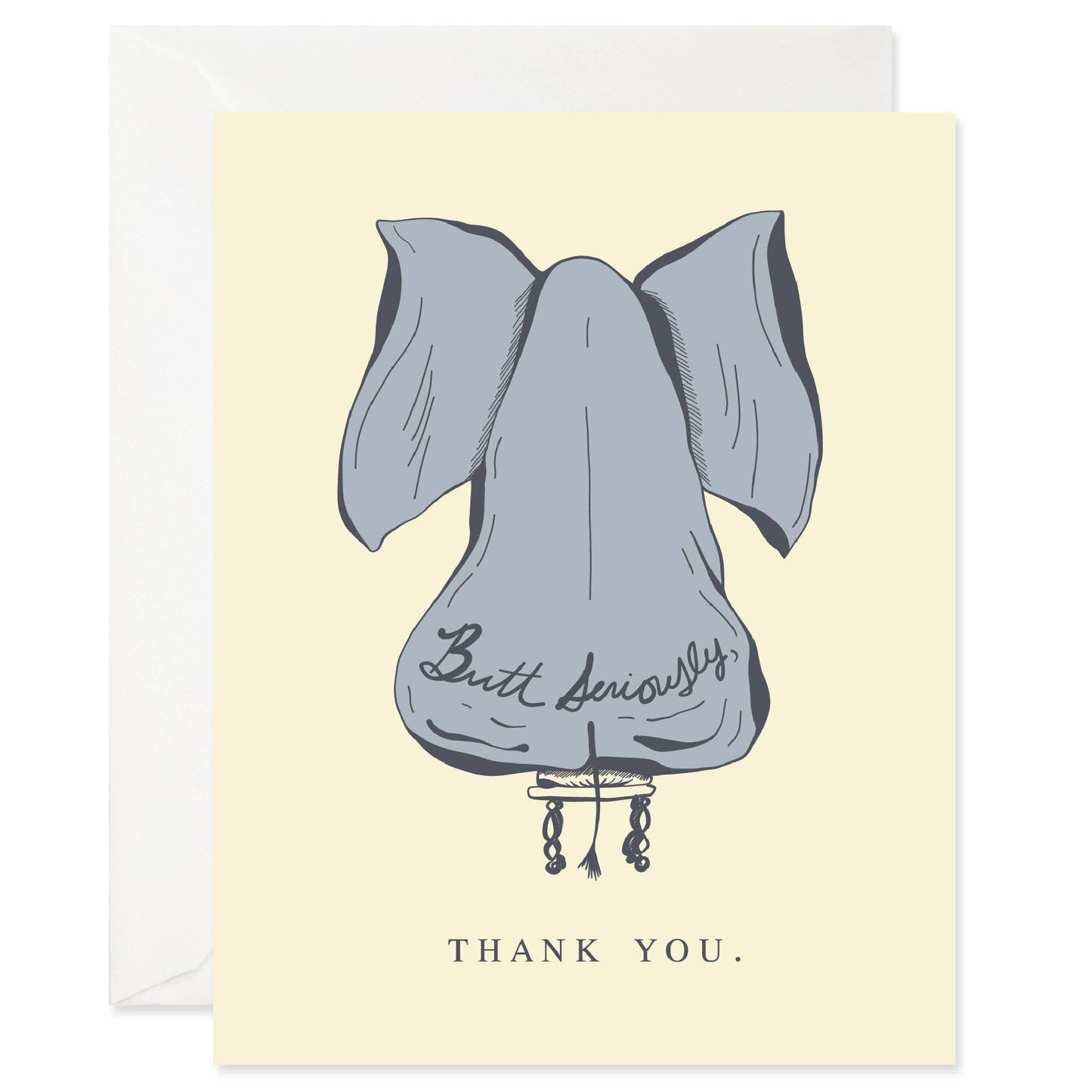 Butt Seriously Thank You Card