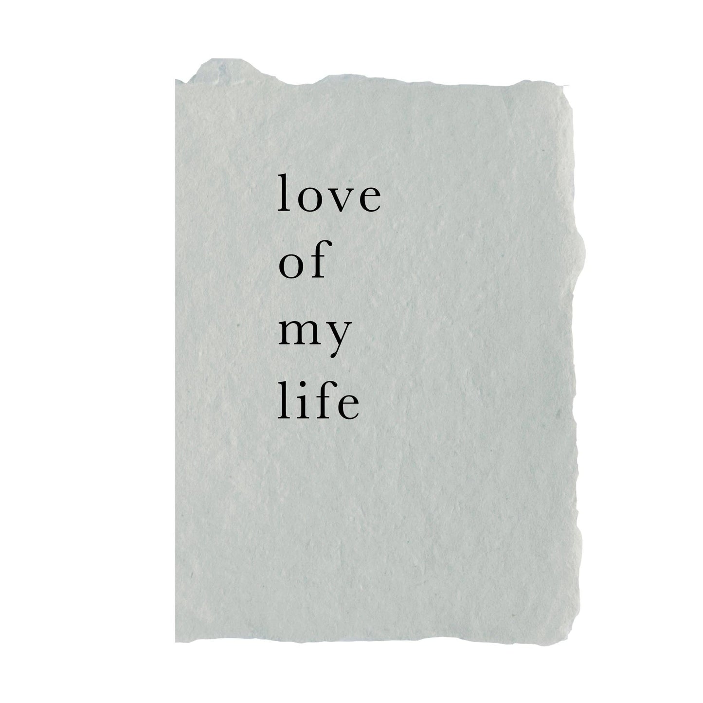 Love of my life card