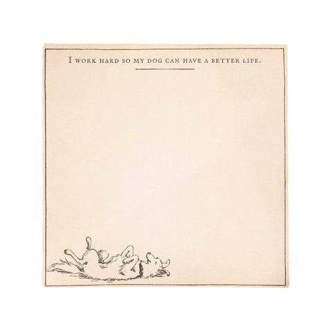 "My Dog Can Have A Better Life" Small Notepad