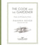 The Cook and the Gardener: Recipes and Writings