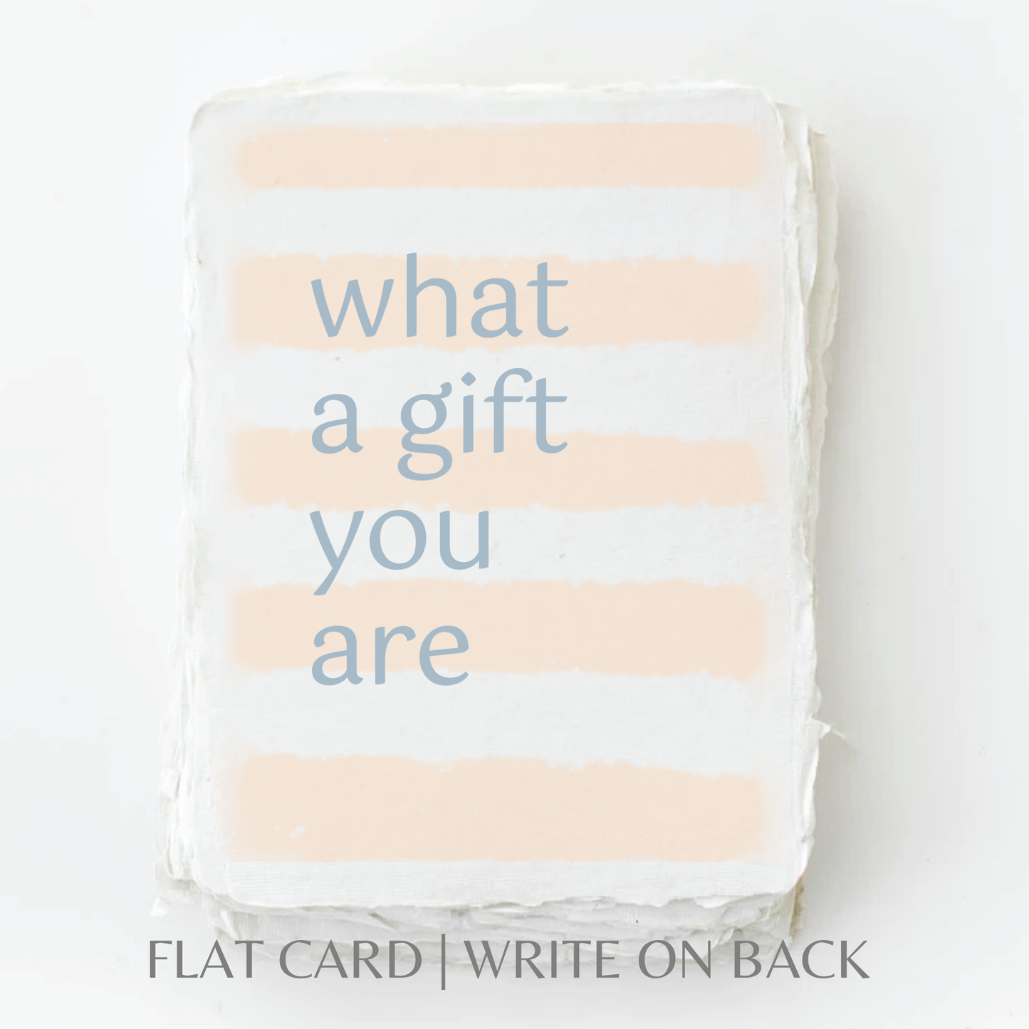 What A Gift You Are | Eco-Friendly Friendship Greeting Card