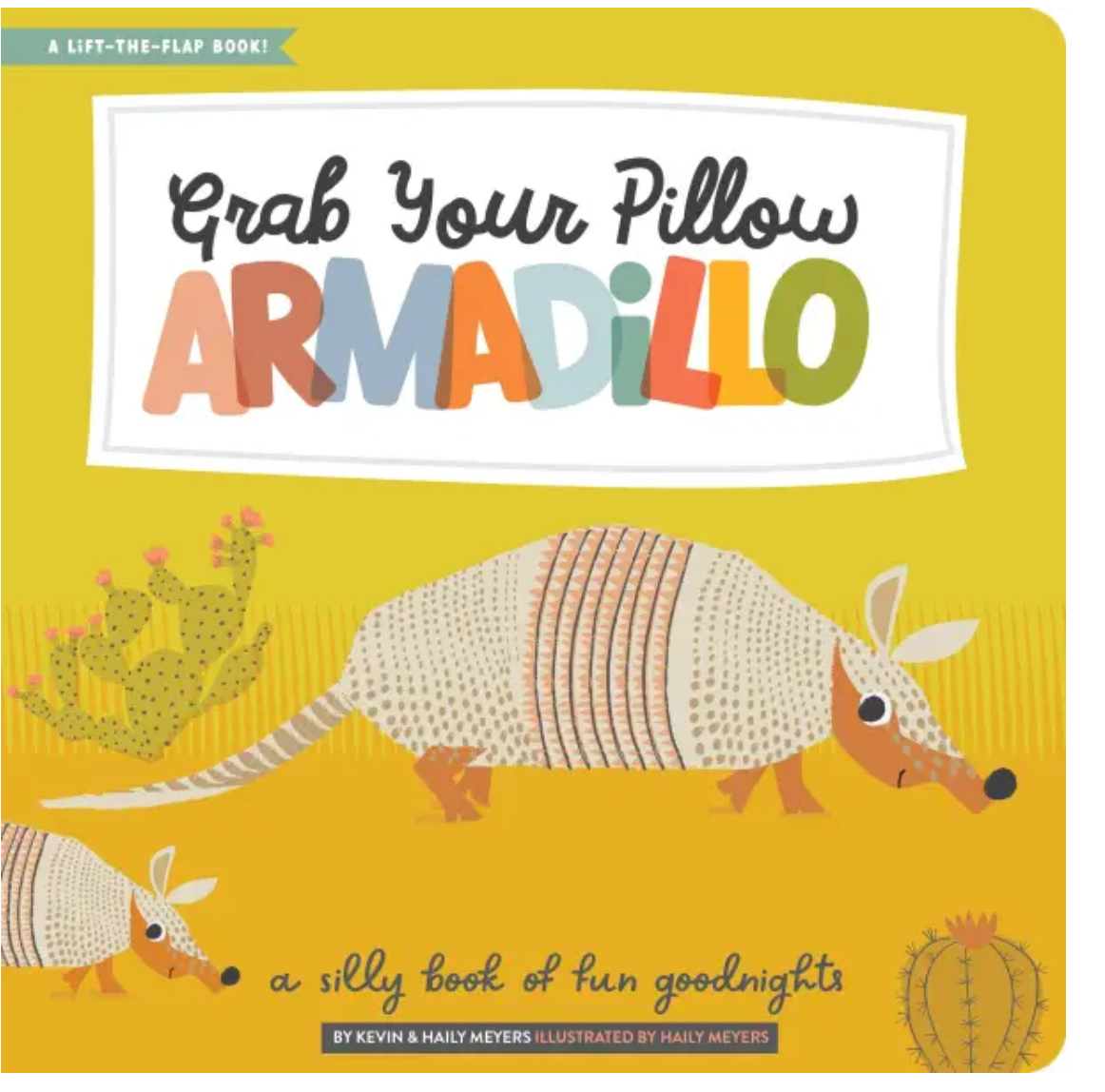 Grab Your Pillow, Armadillo