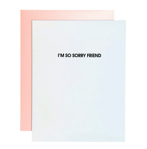 I'm So Sorry Friend Card
