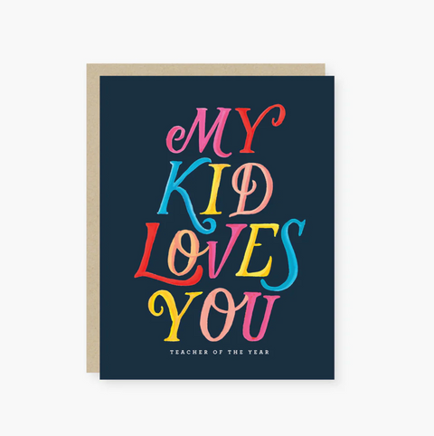 My Kid Loves You Card