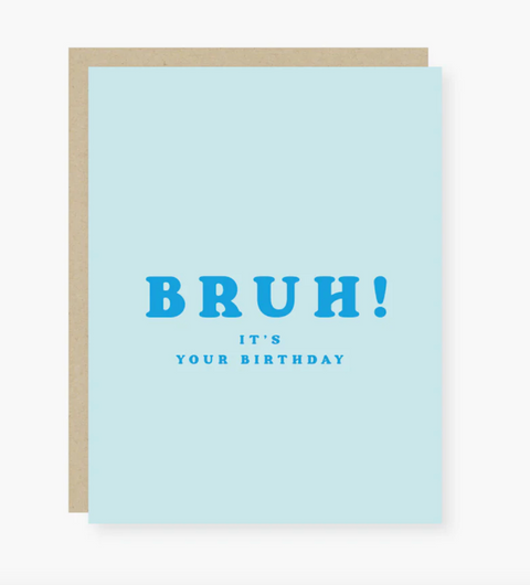 Bruh Birthday - Birthday Card