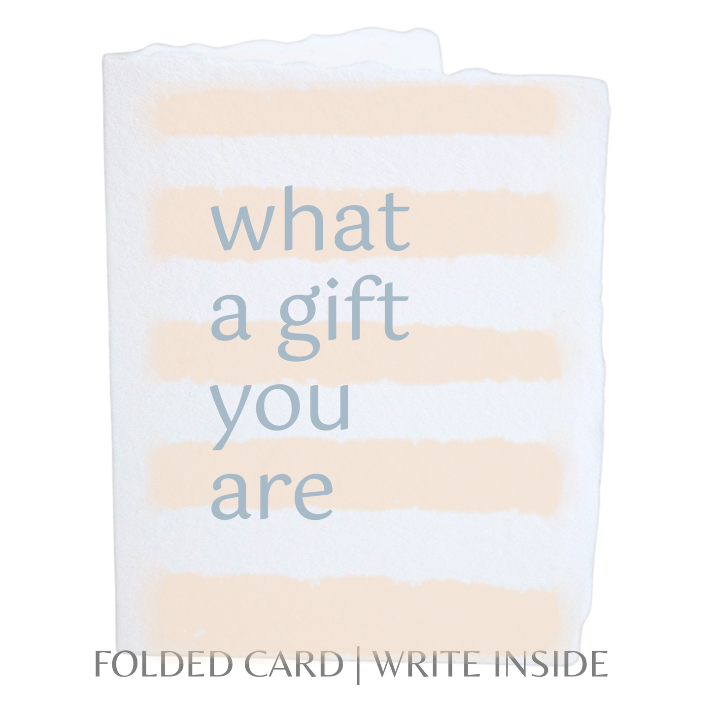 What A Gift You Are | Eco-Friendly Friendship Greeting Card