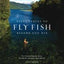 Fifty Places to Fly Fish Before You Die