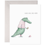 Alligator Hard Day | Greeting Card